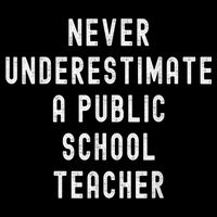 Never Underestimate A Public School Teacher Motivational Backpack