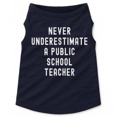 Never Underestimate A Public School Teacher Motivational Doggie Tank