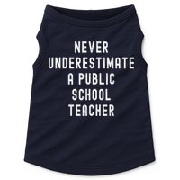 Never Underestimate A Public School Teacher Motivational Doggie Tank