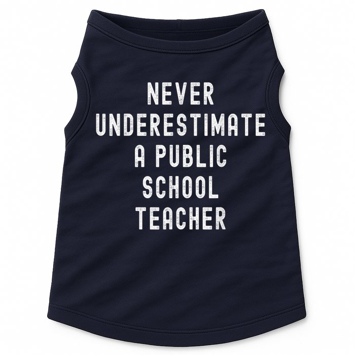 Never Underestimate A Public School Teacher Motivational Doggie Tank
