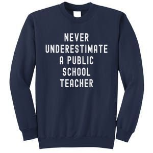 Never Underestimate A Public School Teacher Motivational Sweatshirt