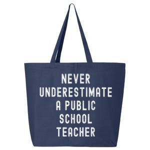 Never Underestimate A Public School Teacher Motivational 25L Jumbo Tote