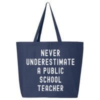 Never Underestimate A Public School Teacher Motivational 25L Jumbo Tote