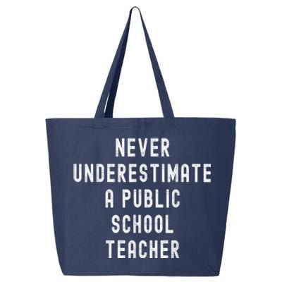 Never Underestimate A Public School Teacher Motivational 25L Jumbo Tote