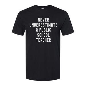 Never Underestimate A Public School Teacher Motivational Softstyle CVC T-Shirt