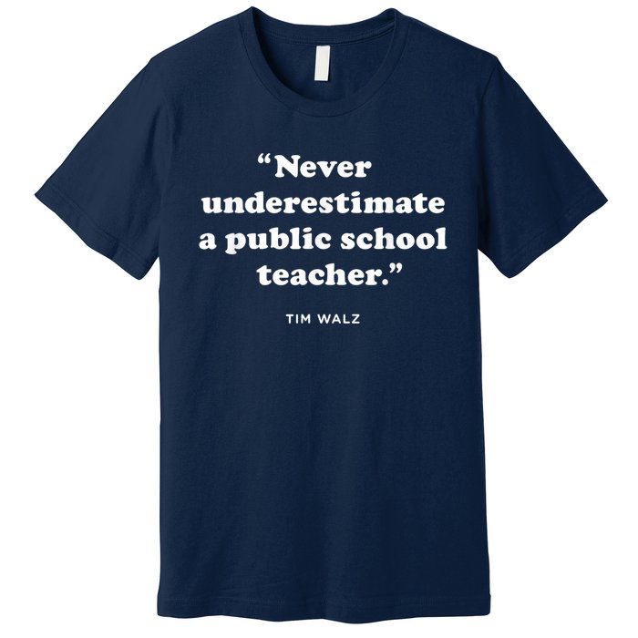 Never Underestimate A Public School Teacher Coach Quote Premium T-Shirt