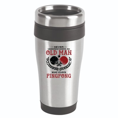 Never Underestimate An Old Man Who Plays Ping Pong 16oz Travel Tumbler