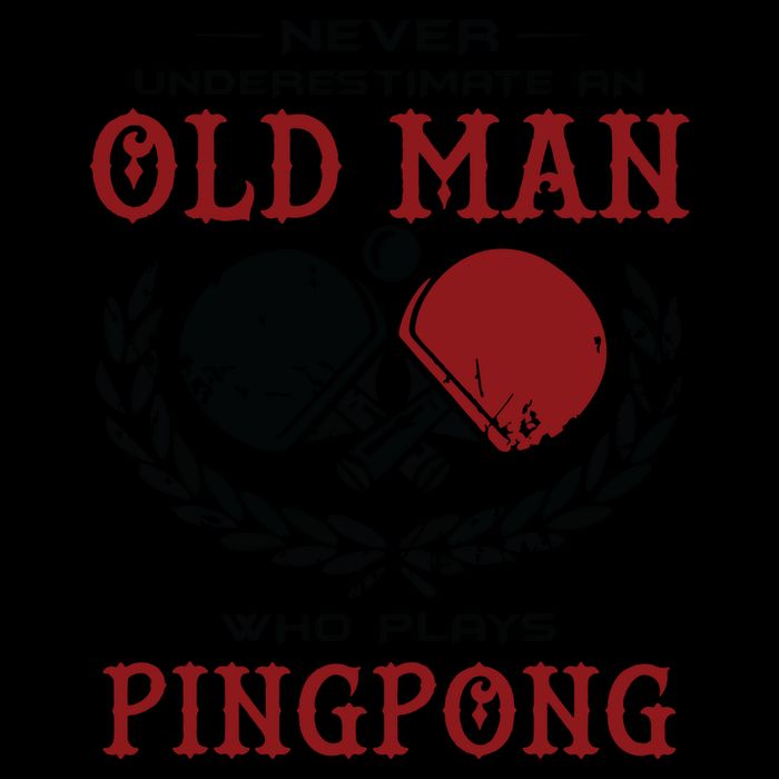Never Underestimate An Old Man Who Plays Ping Pong 16oz Travel Tumbler