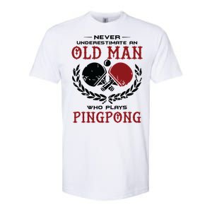 Never Underestimate An Old Man Who Plays Ping Pong Softstyle CVC T-Shirt