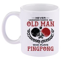 Never Underestimate An Old Man Who Plays Ping Pong 11oz C Handle Ceramic Mug