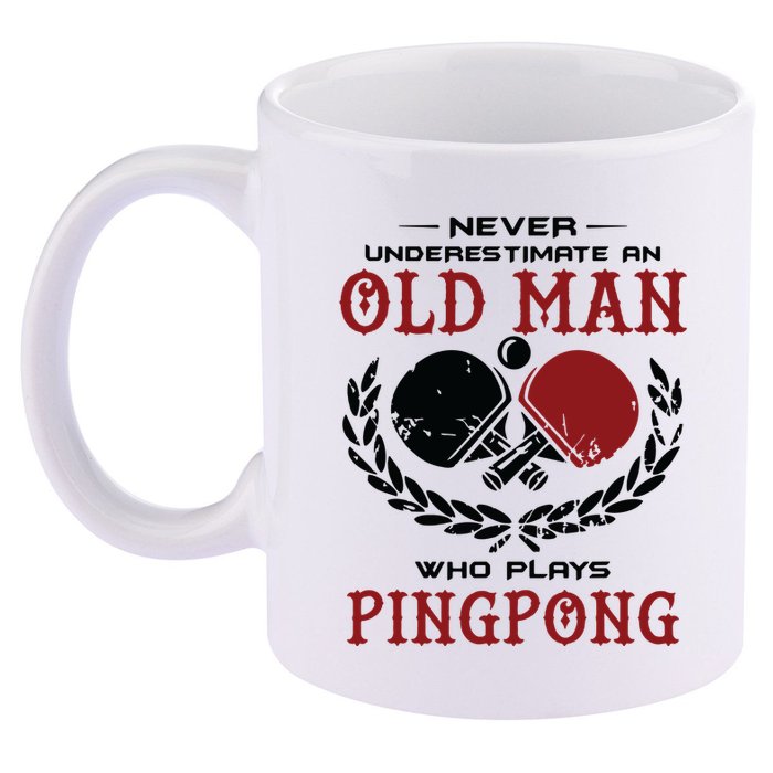 Never Underestimate An Old Man Who Plays Ping Pong 11oz C Handle Ceramic Mug