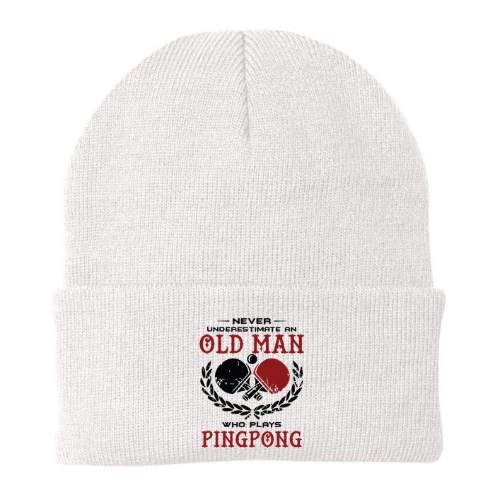 Never Underestimate An Old Man Who Plays Ping Pong Beanie