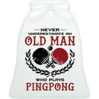 Never Underestimate An Old Man Who Plays Ping Pong Ceramic Bell Ornament