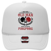 Never Underestimate An Old Man Who Plays Ping Pong Hat