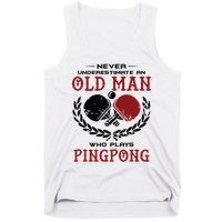 Never Underestimate An Old Man Who Plays Ping Pong Tank Top