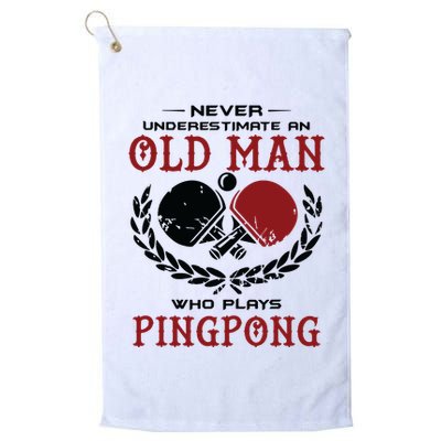 Never Underestimate An Old Man Who Plays Ping Pong Golf Towel