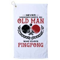 Never Underestimate An Old Man Who Plays Ping Pong Golf Towel
