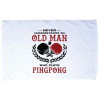 Never Underestimate An Old Man Who Plays Ping Pong Microfiber Hand Towel