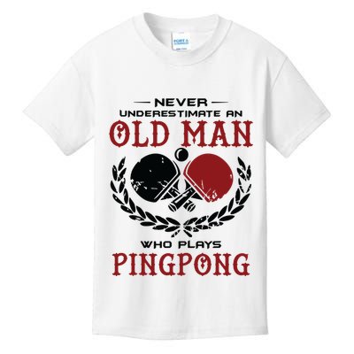 Never Underestimate An Old Man Who Plays Ping Pong Kids T-Shirt