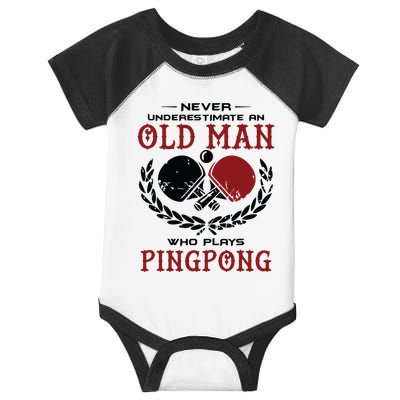 Never Underestimate An Old Man Who Plays Ping Pong Infant Baby Jersey Bodysuit