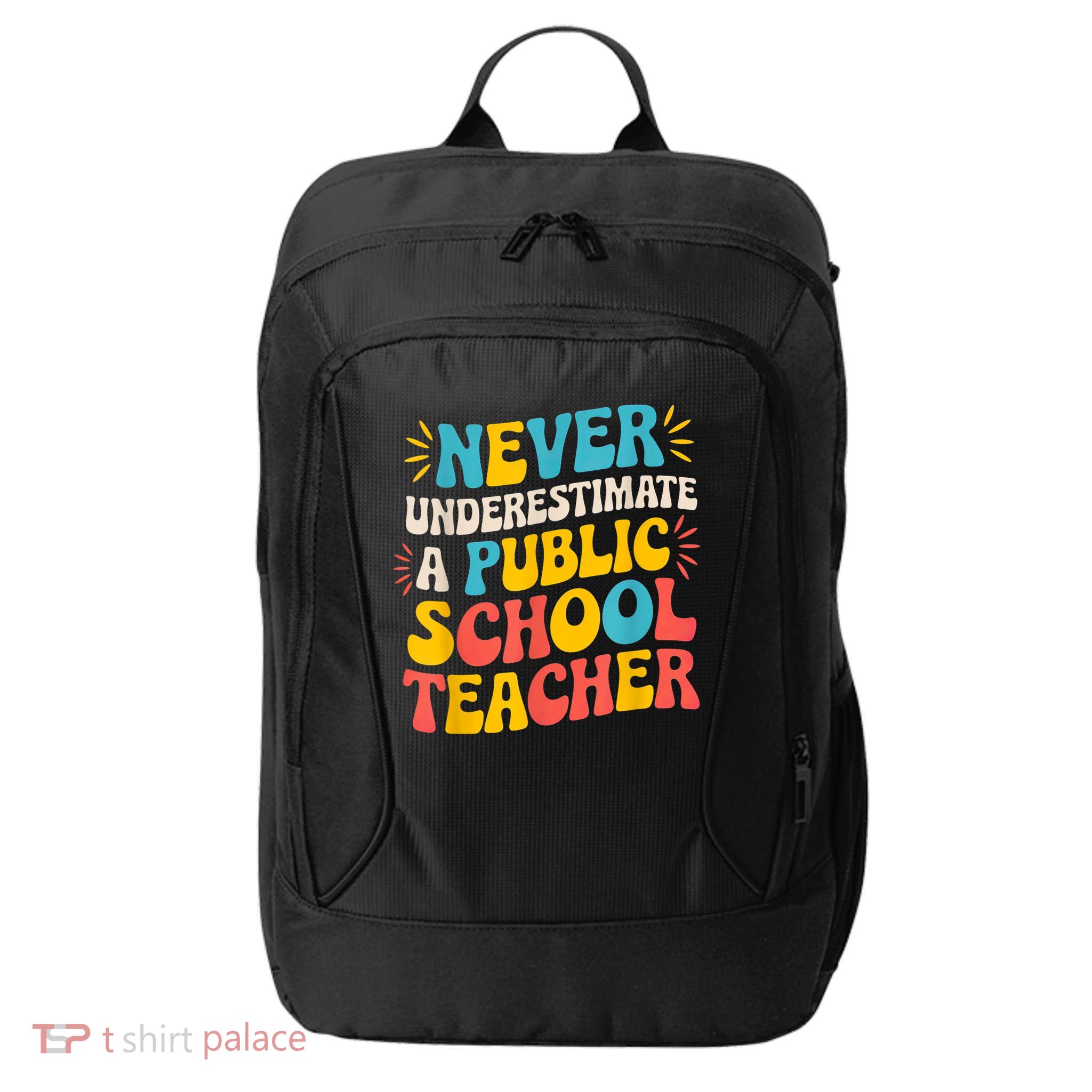 Never Underestimate A Public School Teacher Walz Harris 2024 City Backpack