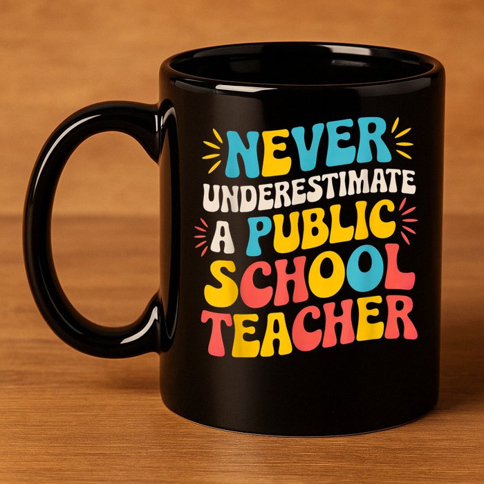 Never Underestimate A Public School Teacher Walz Harris 2024 11oz C Handle Ceramic Mug