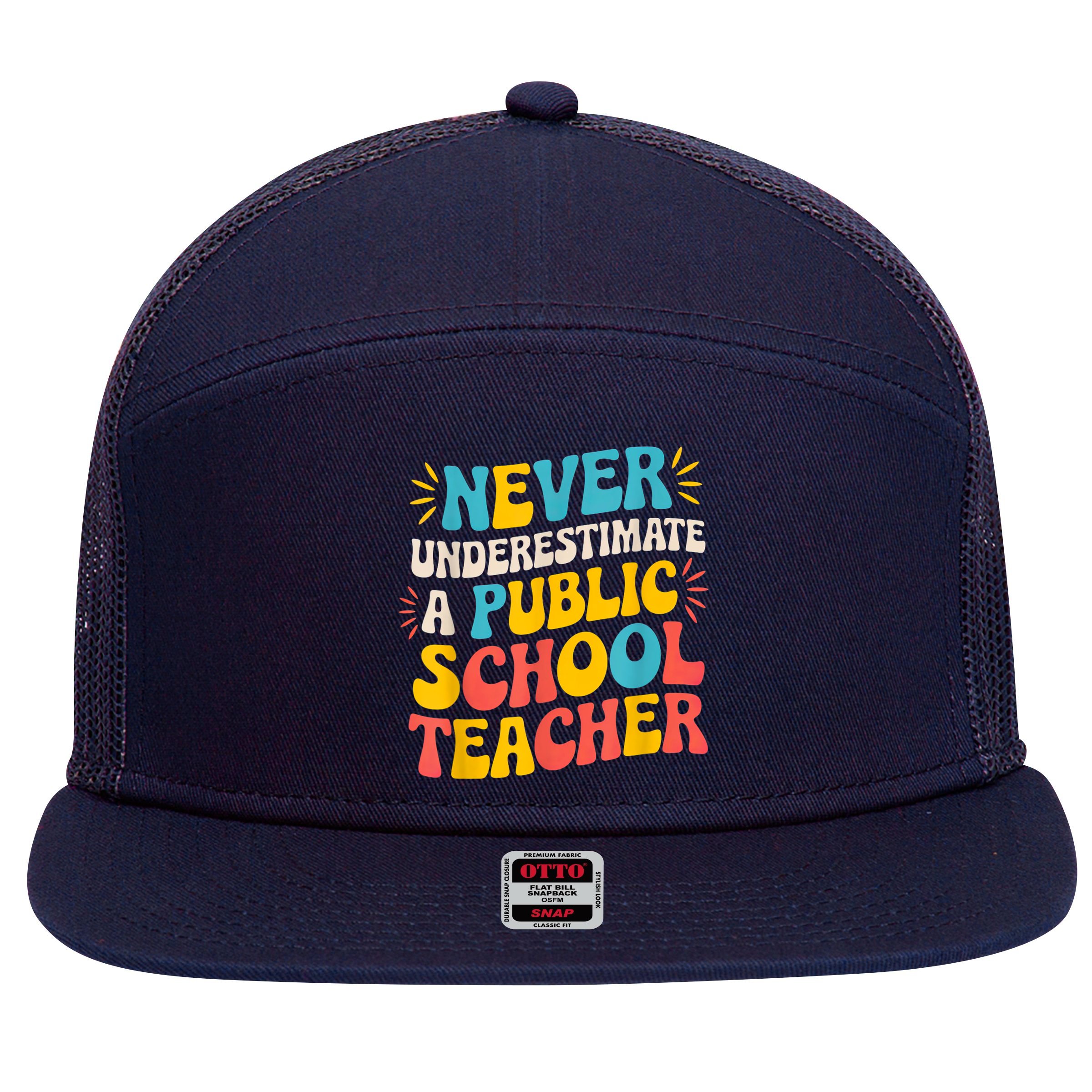 Never Underestimate A Public School Teacher Walz Harris 2024 7 Panel Mesh Trucker Snapback Hat