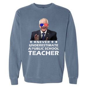 Never Underestimate A Public School Teacher Walz Harris 2024 Garment-Dyed Sweatshirt