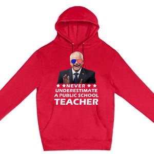 Never Underestimate A Public School Teacher Walz Harris 2024 Premium Pullover Hoodie