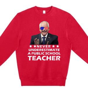 Never Underestimate A Public School Teacher Walz Harris 2024 Premium Crewneck Sweatshirt