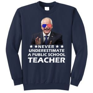 Never Underestimate A Public School Teacher Walz Harris 2024 Sweatshirt