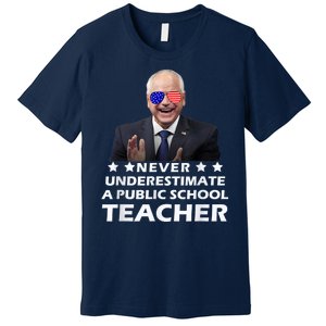 Never Underestimate A Public School Teacher Walz Harris 2024 Premium T-Shirt