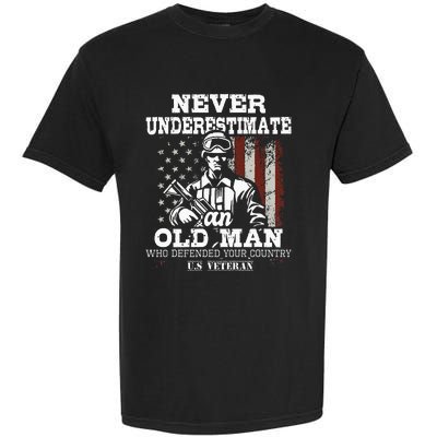 Never Underestimate An Old Man Patriotic Us Veteran Flag Garment-Dyed Heavyweight T-Shirt