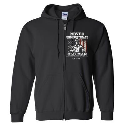 Never Underestimate An Old Man Patriotic Us Veteran Flag Full Zip Hoodie