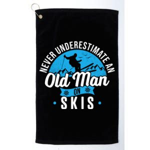 Never Underestimate An Old On Skis Funny Skiing Skier Gift Platinum Collection Golf Towel