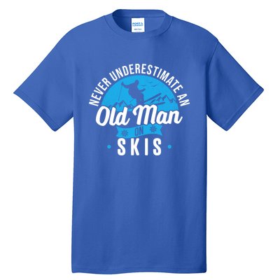 Never Underestimate An Old On Skis Funny Skiing Skier Gift Tall T-Shirt