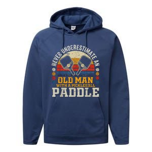 Never Underestimate An Old Man With A Pickleball Paddle Performance Fleece Hoodie