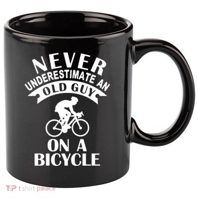 Never Underestimate An Old Guy On A Bicycle 11oz C Handle Ceramic Mug