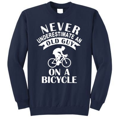 Never Underestimate An Old Guy On A Bicycle Tall Sweatshirt