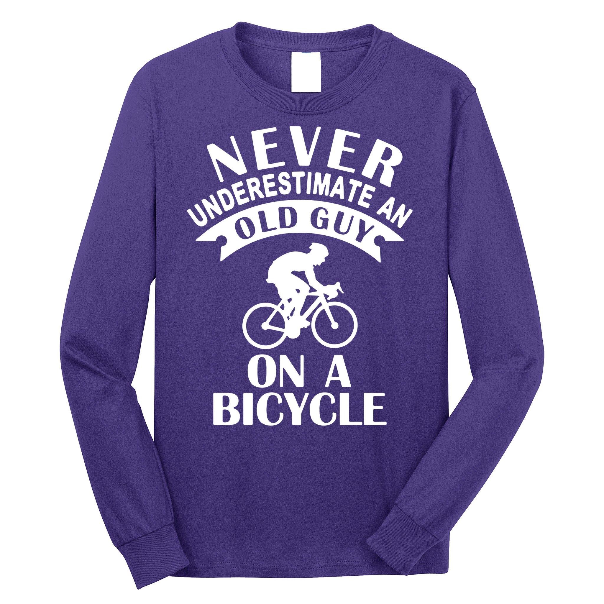 Never Underestimate An Old Guy On A Bicycle Long Sleeve Shirt