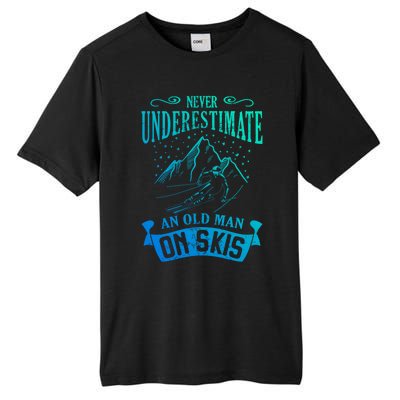 Never Underestimate An Old On Skis Funny Skiing Gift Tall Fusion ChromaSoft Performance T-Shirt