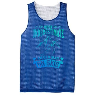 Never Underestimate An Old On Skis Funny Skiing Gift Mesh Reversible Basketball Jersey Tank