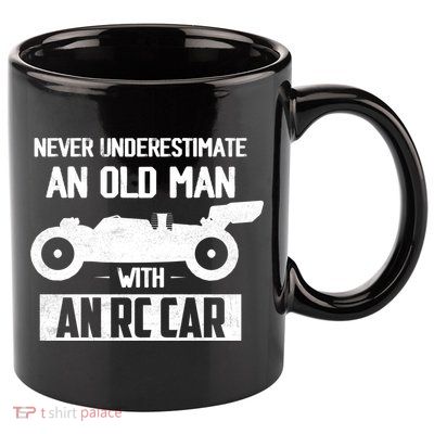 Never Underestimate An Old With An Rc Car Racing Gift 11oz C Handle Ceramic Mug