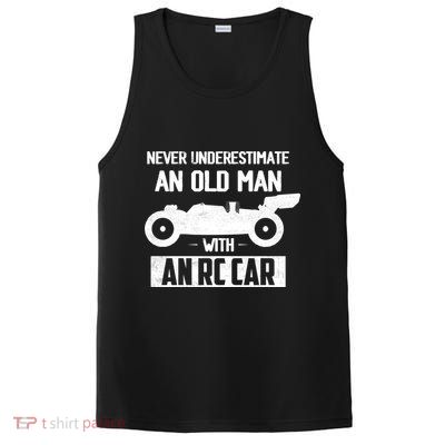 Never Underestimate An Old With An Rc Car Racing Gift PosiCharge Competitor Tank