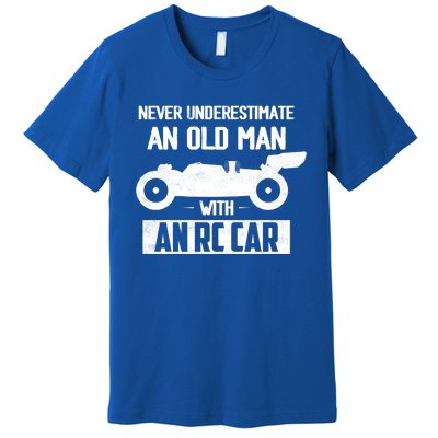 Never Underestimate An Old With An Rc Car Racing Gift Premium T-Shirt