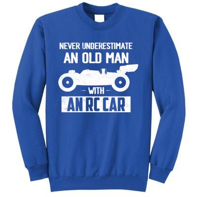 Never Underestimate An Old With An Rc Car Racing Gift Tall Sweatshirt