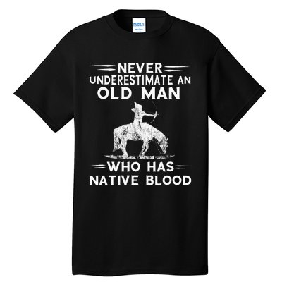 Never Underestimate An Old Man Native American Warrior Tall T-Shirt