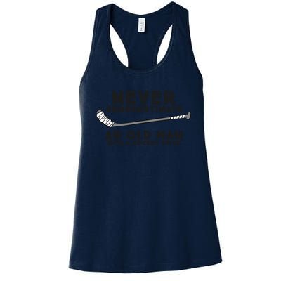 Never Underestimate An Old With A Stick Retired Hockey Gift Women's Racerback Tank