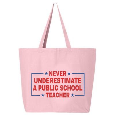 Never Underestimate A Public School Teacher 25L Jumbo Tote