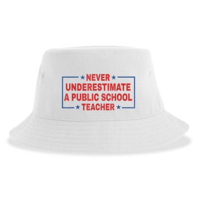 Never Underestimate A Public School Teacher Sustainable Bucket Hat
